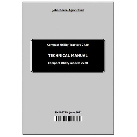 TM103719 SERVICE REPIAR TECHNICAL MANUAL - JOHN DEERE 2720 COMPACT UTILITY TRACTOR DOWNLOAD