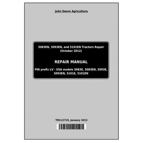 TM112719 SERVICE TECHNICAL REPAIR MANUAL - JOHN DEERE 5083EN, 5093EN, 5101EN TRACTORS DOWNLOAD