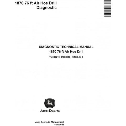 TM135219 DIAGNOSTIC TECHNICAL MANUAL - JOHN DEERE 1870 76 FT AIR HOE DRILL DOWNLOAD