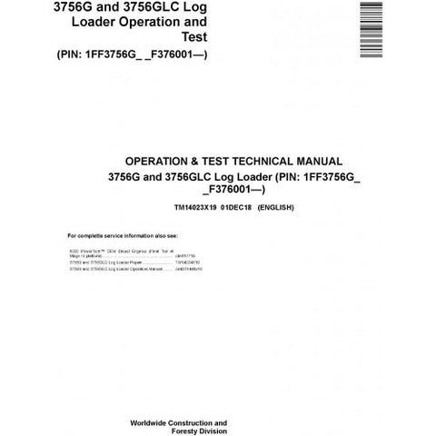 TM14023X19 OPERATION AND TESTS TECHNICAL MANUAL - JOHN DEERE 3756G, 3756GLC (SN. F376001-) LOG LOADER DOWNLOAD