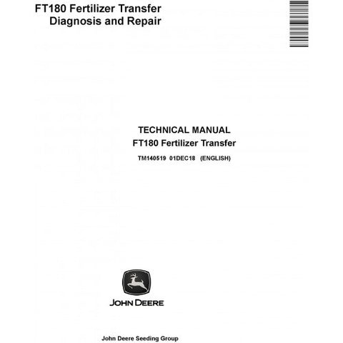 TM140519 DIAGNOSIS AND REPAIR TECHNICAL MANUAL - JOHN DEERE FT180 FERTILIZER TRANSFER DOWNLOAD