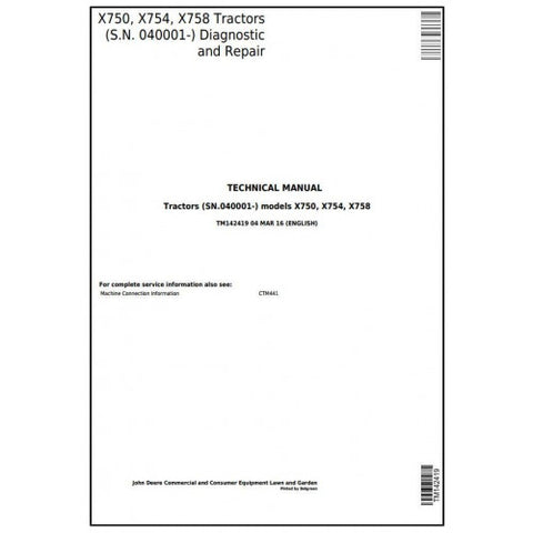 TM142419 DIAGNOSTIC AND REPAIR TECHNICAL MANUAL - JOHN DEERE X750, X754, X758 SIGNATURE SERIES TRACTORS (SN.040001-) DOWNLOAD