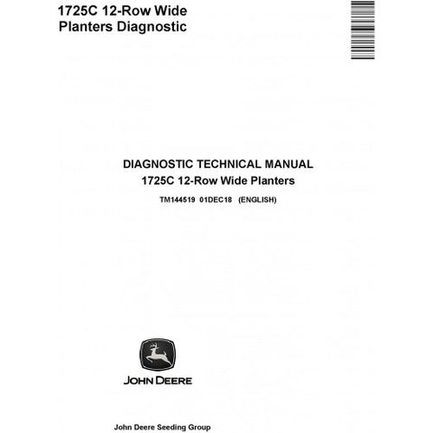 TM144519 DIAGNOSTIC TECHNICAL MANUAL - JOHN DEERE 1725C 12-ROW WIDE PLANTERS DOWNLOAD