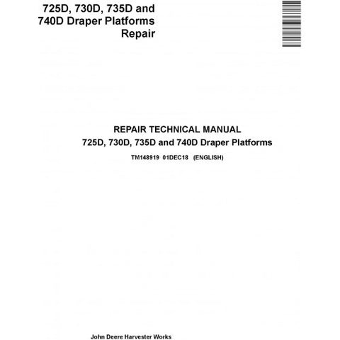 TM148919 SERVICE REPAIR TECHNICAL MANUAL - JOHN DEERE 725D, 730D, 735D AND 740D DRAPER PLATFORMS DOWNLOAD