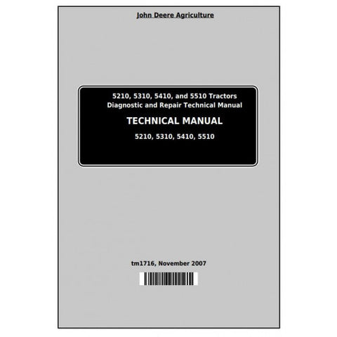 TM1716 DIAGNOSTIC AND REPAIR TECHNICAL MANUAL - JOHN DEERE 5210, 5310, 5410, 5510 TRACTORS DOWNLOAD