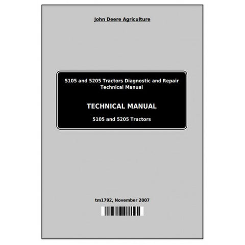 TM1792 DIAGNOSTIC AND REPAIR TECHNICAL MANUAL - JOHN DEERE 5105 AND 5205 TRACTORS DOWNLOAD