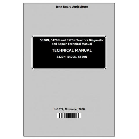TM1872 DIAGNOSTIC AND REPAIR TECHNICAL MANUAL - JOHN DEERE 5320N, 5420N, 5520N TRACTORS DOWNLOAD