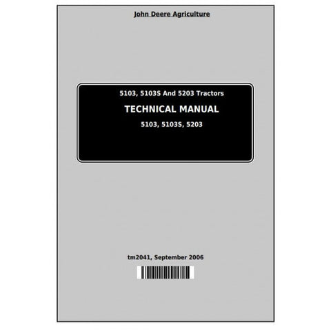 TM2041 SERVICE REPAIR TECHNICAL MANUAL - JOHN DEERE 5103, 5103S AND 5203 TRACTORS DOWNLOAD