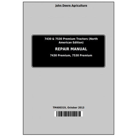 TM400319 SERVICE REPAIR TECHNICAL MANUAL - JOHN DEERE 7430 & 7530 PREMIUM TRACTORS DOWNLOAD