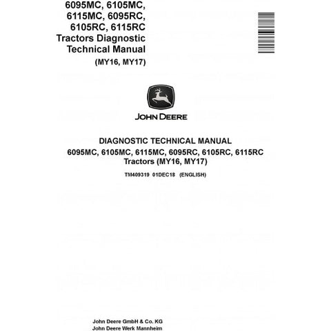 TM409319 DIAGNOSTIC TECHNICAL MANUAL - JOHN DEERE 6095MC 6105MC 6115MC 6095RC 6105RC 6115RC TRACTORS DOWNLOAD