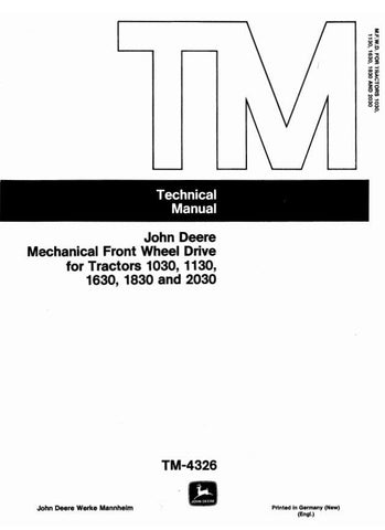 TM4326 SERVICE REPAIR TECHNICAL MANUAL - JOHN DEERE MECHANICAL FRONT WHEEL DRIVE FOR 1030, 1130, 1630, 1830, 2030 TRACTOR DOWNLOAD