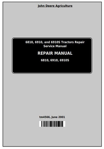 TM4566 SERVICE REPAIR TECHNICAL MANUAL - JOHN DEERE 6810, 6910, AND 6910S TRACTORS DOWNLOAD