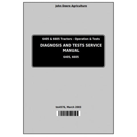 TM4576 DIAGNOSIS AND TESTS SERVICE MANUAL - JOHN DEERE 6405, 6605 (NORTH AMERICAN) TRACTORS DOWNLOAD