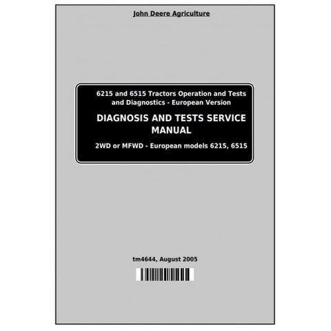 TM4644 DIAGNOSIS AND TESTS SERVICE MANUAL - JOHN DEERE 6215 AND 6515 (EUROPEAN) TRACTORS DOWNLOAD