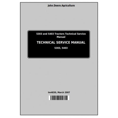 TM4830 SERVICE REPAIR TECHNICAL MANUAL - JOHN DEERE 5303 AND 5403 TRACTORS DOWNLOAD