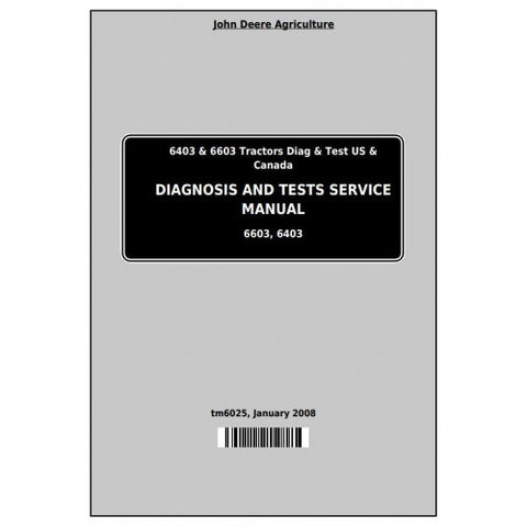 TM6025 DIAGNOSIS AND TESTS SERVICE MANUAL - JOHN DEERE 6403, 6603 TRACTORS DOWNLOAD