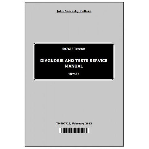 TM607719 DIAGNOSIS AND TESTS SERVICE MANUAL - JOHN DEERE 5076EF TRACTORS DOWNLOAD