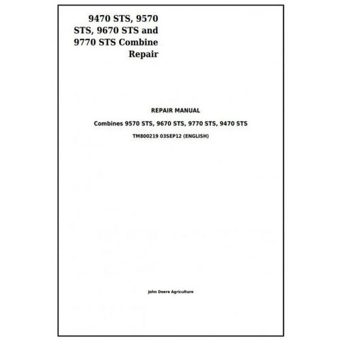 TM800219 SERVICE REPAIR TECHNICAL MANUAL - JOHN DEERE 9470STS, 9570STS, 9670STS, 9770STS COMBINES DOWNLOAD