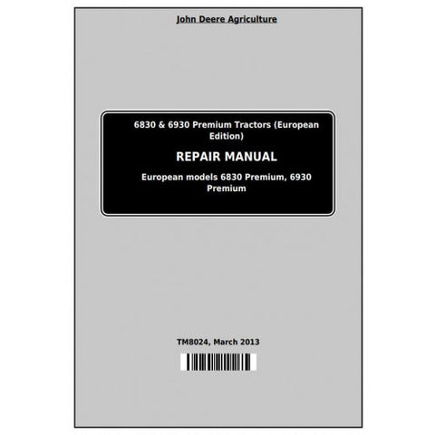 TM8024 SERVICE REPAIR TECHNICAL MANUAL - JOHN DEERE 6830 AND 6930 PREMIUM TRACTORS DOWNLOAD