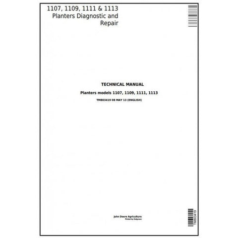 TM803419 DIAGNOSTIC AND REPAIR TECHNICAL MANUAL - JOHN DEERE 1107, 1109, 1111, 1113 PLANTERS DOWNLOAD