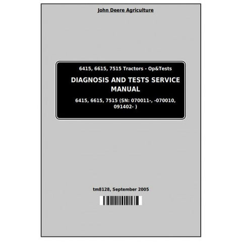 TM8128 DIAGNOSIS AND TESTS SERVICE MANUAL - JOHN DEERE 6415, 6615, 7515 TRACTORS DOWNLOAD