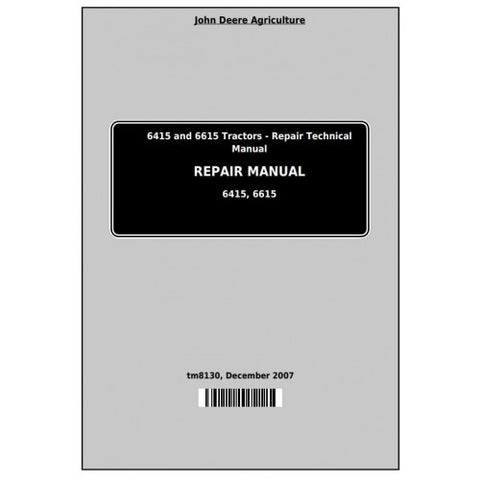 TM8130 SERVICE REPAIR TECHNICAL MANUAL - JOHN DEERE 6415 AND 6615 TRACTORS DOWNLOAD